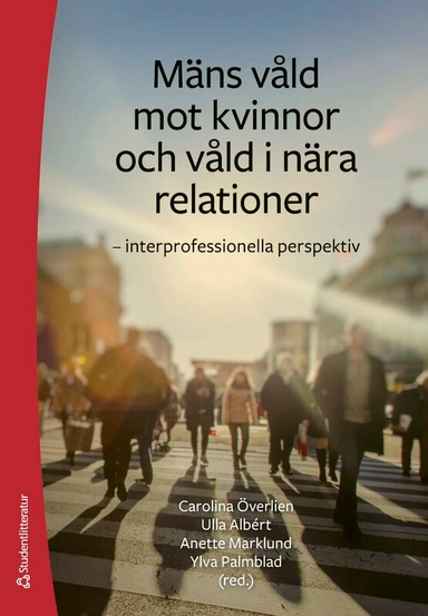 Mäns våld mot kvinnor och våld i nära relationer - - interprofessionella perspektiv