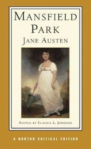 Mansfield Park : authoritative text, contexts, criticism; Jane Austen; 1998
