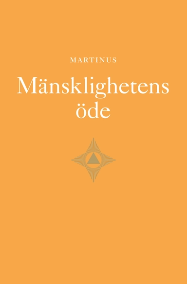 Mänsklighetens öde; Martinus, Barbro Carlsson; 2013