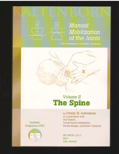 Manual mobilization of the joints : joint examination and basic treatment. · The spine, Vol. 2