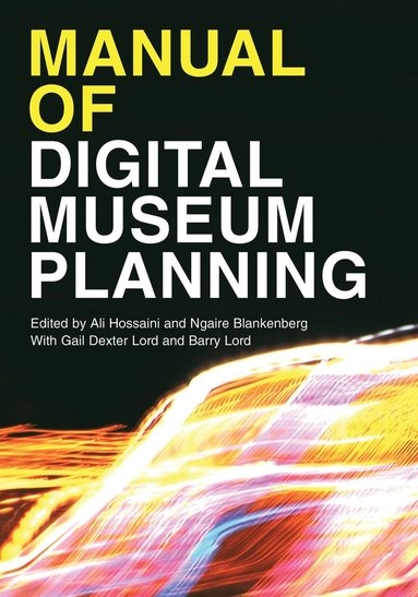 Manual of digital museum planning; Ngaire Blankenberg; 2017