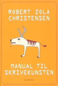 Manual til Skrivekunsten; Robert Zola Christensen; 2005
