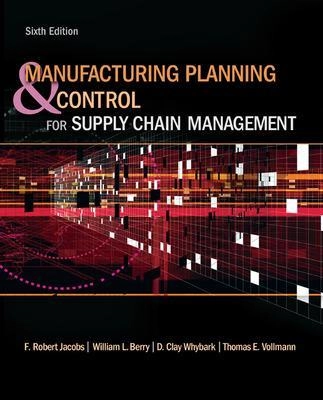 Manufacturing planning and control for supply chain management; F. Robert Jacobs; 2011