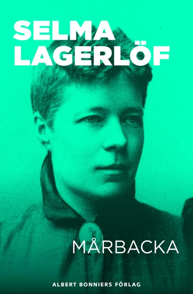 Mårbacka; Selma Lagerlöf; 2011