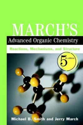 March's Advanced Organic Chemistry: Reactions, Mechanisms, and Structure, 5