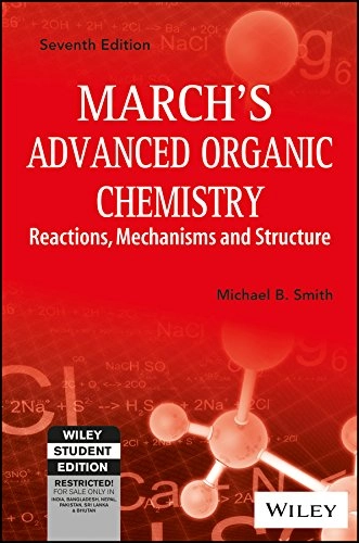 March's advanced organic chemistry : reactions, mechanisms, and structure