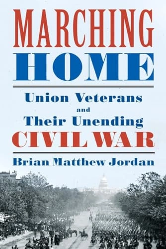 Marching Home; Brian Matthew Jordan, Brian Matthew Jordan; 2015