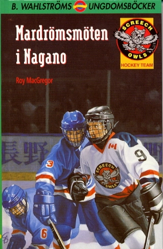 Mardrömsmöten i Nagano (Screech Owls 9); Roy MacGregor; 2000