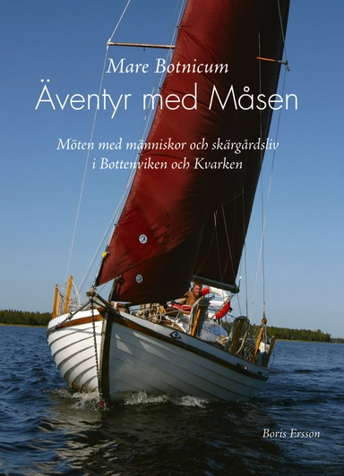 Mare Botnicum : äventyr med Måsen; Boris Ersson, Föreningen Norden; 2005