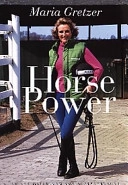 Maria Gretzer - Horse Power; Eva Österlund; 2001