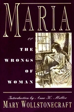 Maria, or, The wrongs of woman