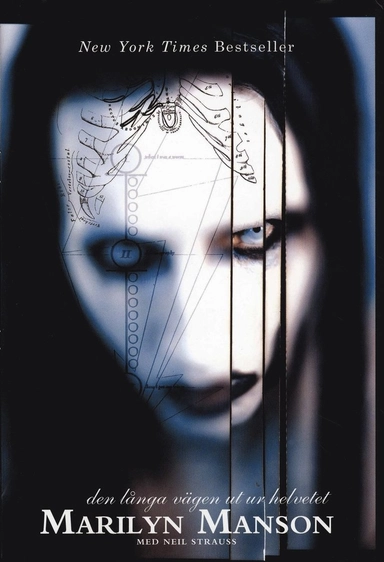 Marilyn Manson - Den långa vägen ut ur Helvetet; Marilyn Manson, Neil Strauss; 2007