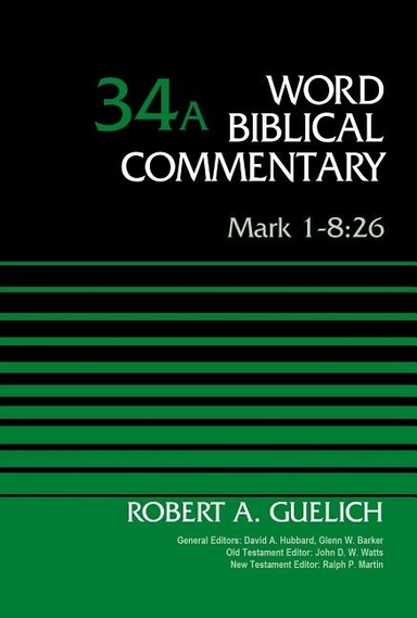 Mark 1-8:26, volume 34a; Robert A. Guelich; 2015