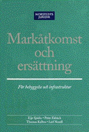 Markåtkomst och ersättning : för bebyggelse och infrastruktur