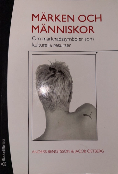 Märken och människor : om marknadssymboler som kulturella resurser; Anders Bengtsson, Jacob Östberg; 2006