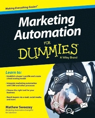 Marketing Automation For Dummies; Mathew Sweezey; 2014