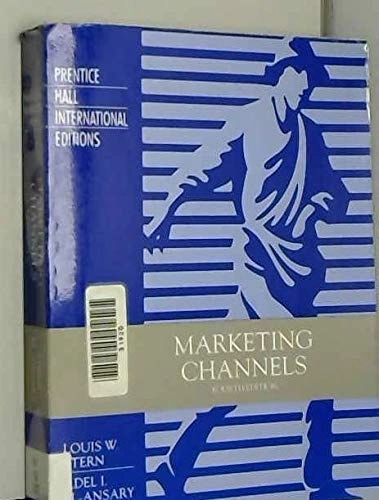 Marketing channels; Louis W. Stern; 1992