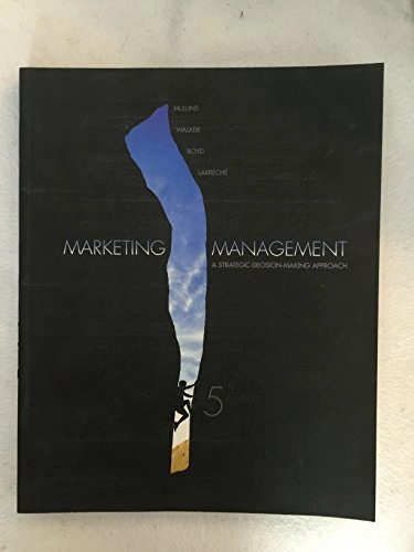 Marketing management : a strategic decision-making approach; John W. Mullins; 2005