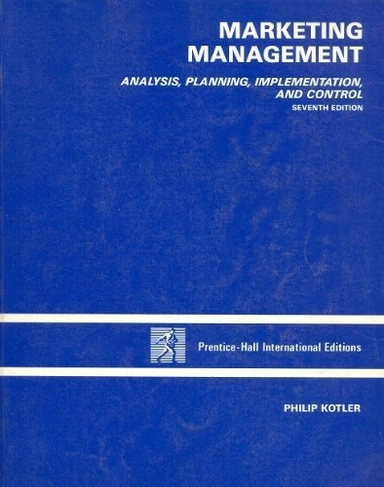 Marketing Management: Analysis, Planning, Implementation, and ControlPrentice-Hall International editionsPrentice-Hall series in marketing