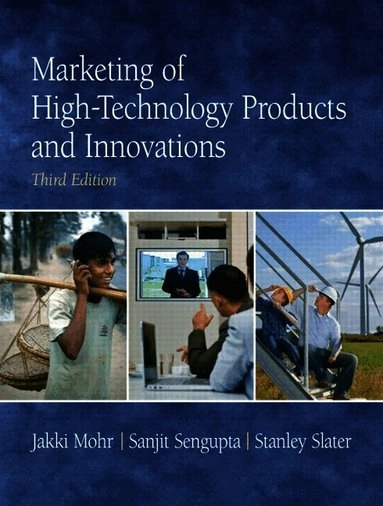Marketing of high-technology products and innovations; Jakki J. Mohr; 2010