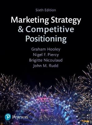 Marketing strategy & competitive positioning; Graham Hooley; 2017