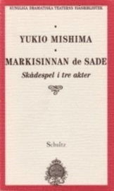 Markisinnan de Sade : skådespel i tre akter; Yukio Mishima; 1989