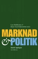 Marknad och politik; Lars Hultkrantz, Hans Tson Söderström; 2007