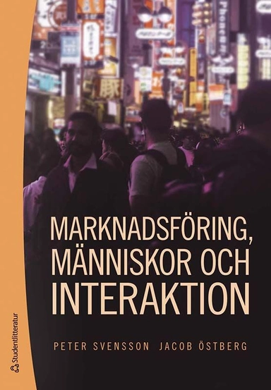 Marknadsföring, människor och interaktion; Peter Svensson, Jacob Östberg; 2025