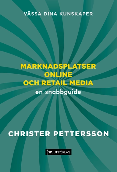 Marknadsplatser online och retail media : en snabbguide; Christer Pettersson; 2025