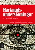 Marknadsundersökningar : i teori och praktik