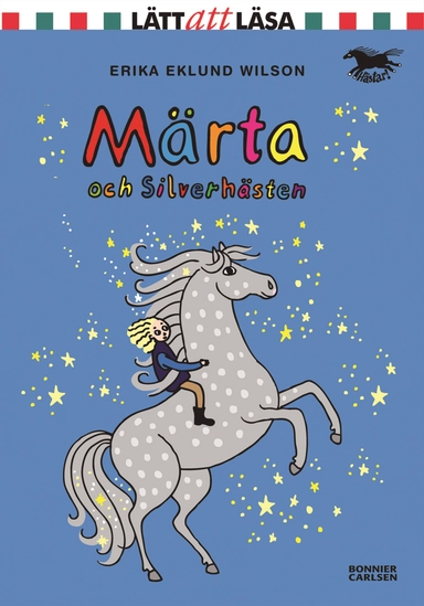Märta och Silverhästen; Erika Eklund Wilson; 2012