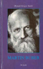 Martin Buber; Ronald Gregor Smith; 1992