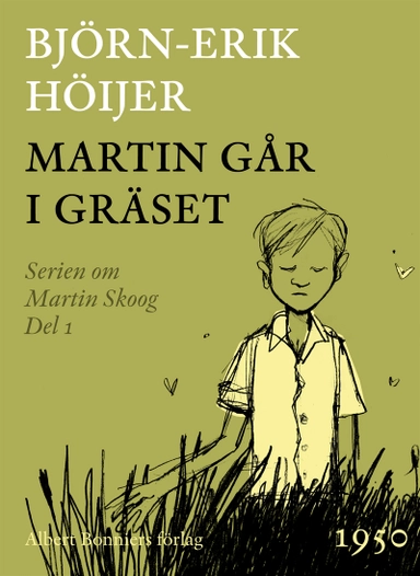 Martin går i gräset; Björn-Erik Höijer; 2015