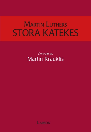 Martin Luthers stora katekes; Martin Luther; 2017