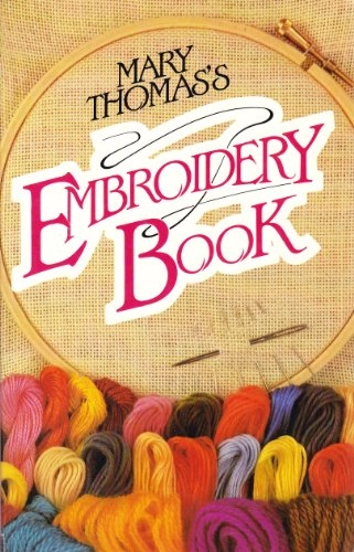 Mary Thomas's Embroidery Book
