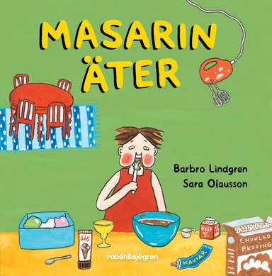 Masarin äter; Barbro Lindgren, Sara Olausson; 2023