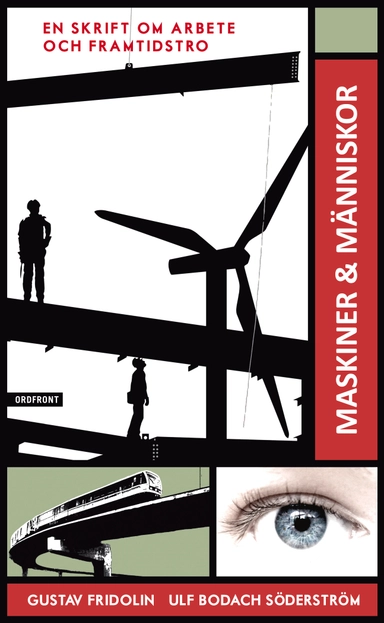 Maskiner & människor : en skrift om arbete och framtidstro