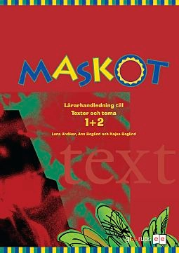 Maskot Texter & tema 1+2 Lärarhandl
