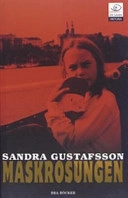 Maskrosungen; Sandra Gustafsson; 2006