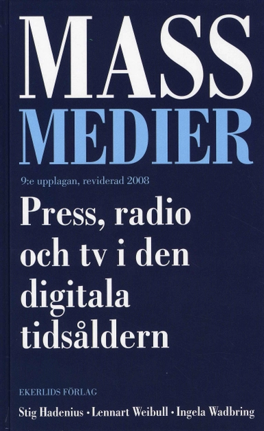 Massmedier : press, radio och tv i den digitala tidsåldern