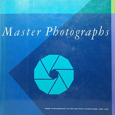 Master photographs : master photographs from PFA exhibitions 1959-67; Cornell Capa, International Center of Photography; 1988