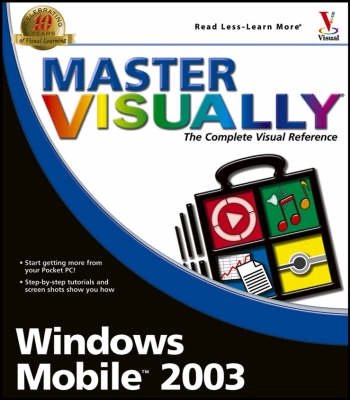 Master VISUALLY Windows MobileTM 2003