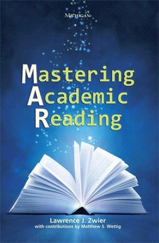 Mastering academic reading; Lawrence J. Zwier; 2010