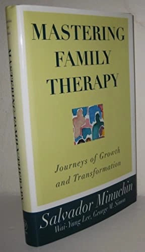 Mastering family therapy : journeys of growth and transformation; Salvador Minuchin; 1996