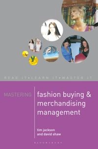 Mastering fashion buying and merchandising management; David Shaw; 2000