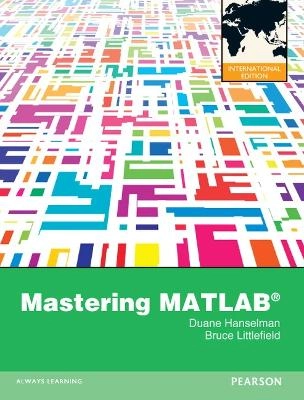 Mastering MATLAB; Duane C. Hanselman; 2012