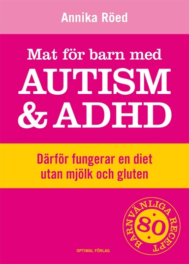 Mat för barn med autism och ADHD; Annika Röed; 2014