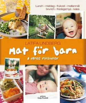 Mat för barn och deras föräldrar; Latifa Lindberg; 2007