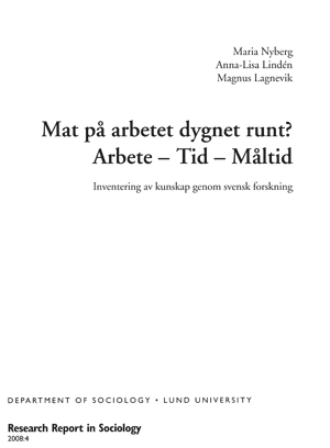 Mat-på-arbetet-dygnet-runt? Arbete - Tid - Måltid, Inventering kunskap genom svensk forskning