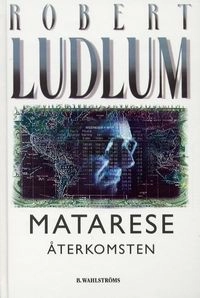 Matarese återkomsten; Robert Ludlum; 2000